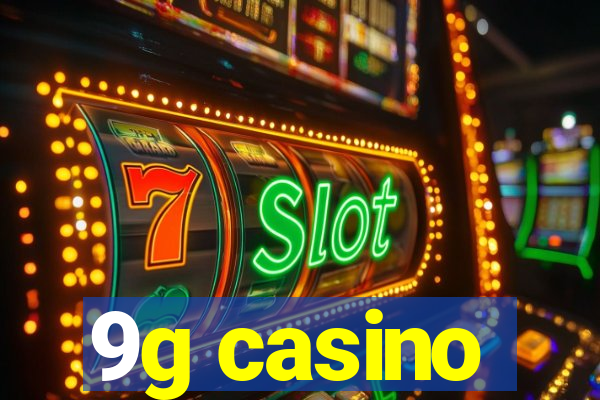9g casino